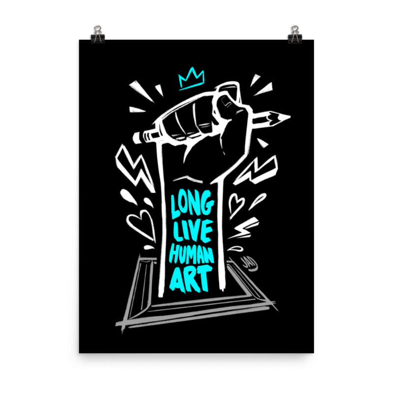 LONG LIVE HUMAN ART POSTER